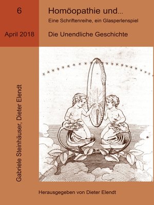 cover image of Homöopathie und ... Eine Schriftenreihe, ein Glasperlenspiel, Ausgabe Nr.6